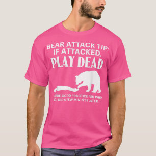 Bear Attack Tip Camping Hiking Outdoor Travel 154  T-Shirt