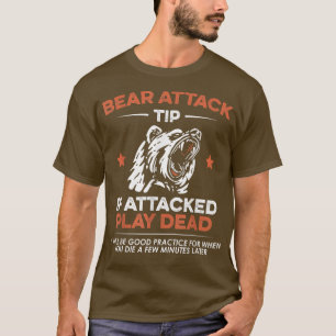 Bear Attack Tip Camping Hiking Outdoor Travel Funn T-Shirt