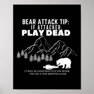 Bear Attack Tip Funny Camping Hiking Outdoor Adven Poster