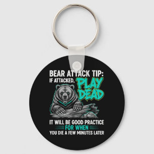 Bear Attack Tip Play Dead Funny Dark Humour Keychain