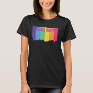Bear Bait Funny Gay Bear Hunter Pride Merch T-Shirt
