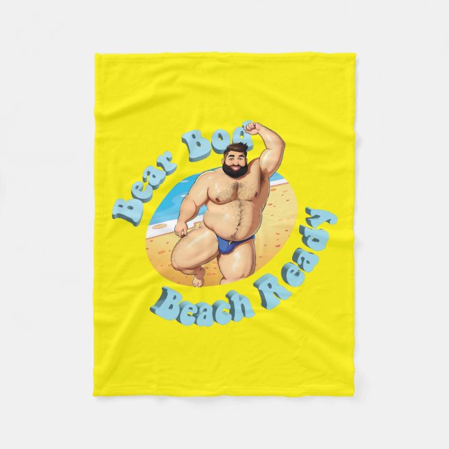 Bear Bod, Beach Ready!  No. 6 Fleece Blanket (Front)