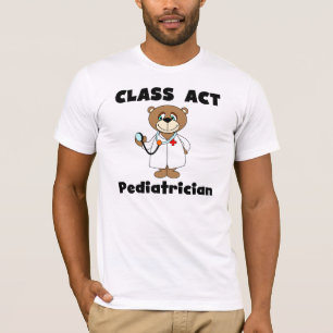 Bear Class Act Pediatrician Tshirt