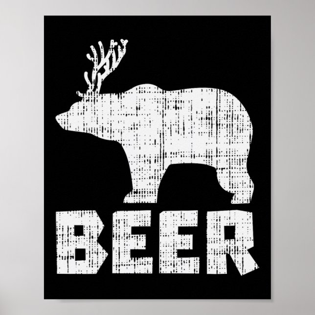 Bear Deer Beer Funny Drinking Hunting Camping Dad  Poster (Front)