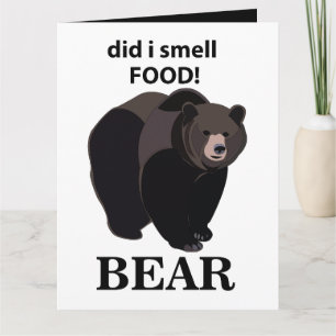 Bear Did I Smell Food Funny Bear Card