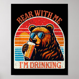 Bear Drinking Beer Outdoor Funny Grizzly Hiking  Poster