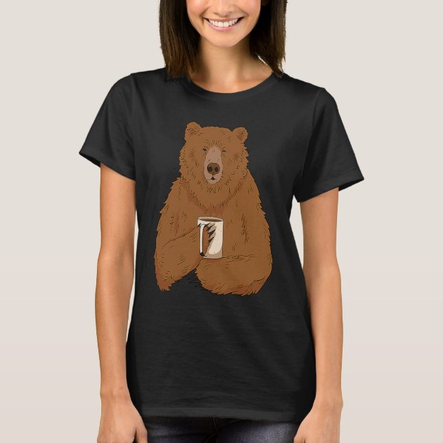 Bear Drinking Coffee Grumpy Bear Drink Coffee Funn T-Shirt (Front)