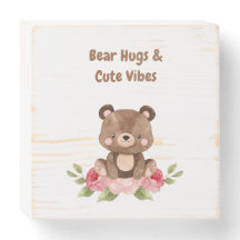 Bear Hugs and Cute Vibes Wood Block Sign