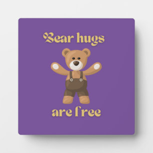 Bear hugs are free           plaque