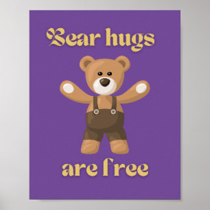 Bear hugs are free poster