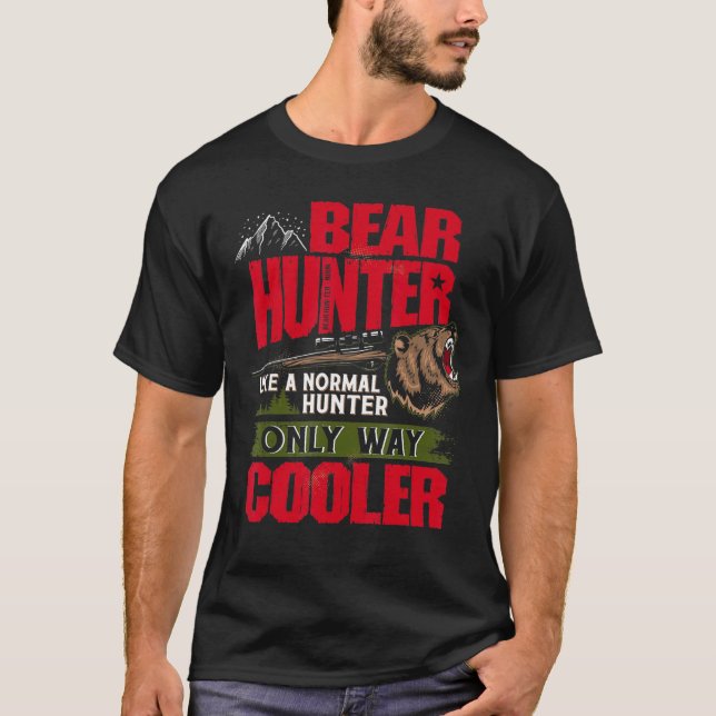 Bear Hunter Hunting Definition Animal Wildlife T-Shirt (Front)