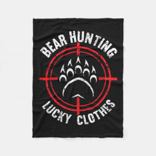 Bear Hunting Lucky Clothes Funny Bear Hunting Fleece Blanket