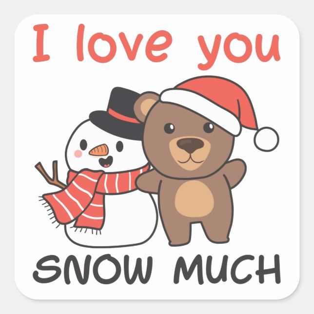 Bear I Love You Snow Much Snowman Pun Square Stick Sticker (Front)
