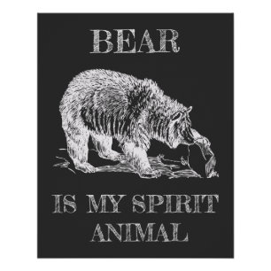Bear is My Spirit Animal funny quote chalk design Poster