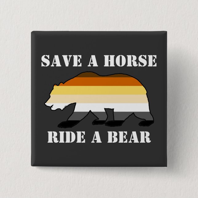 Bear Pride Save A Horse Ride A Bear 2 Inch Square Button (Front)