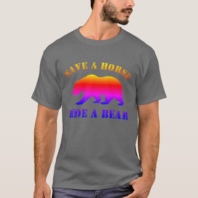 Bear Pride Save A Horse Ride a Bear T-Shirt (Front)