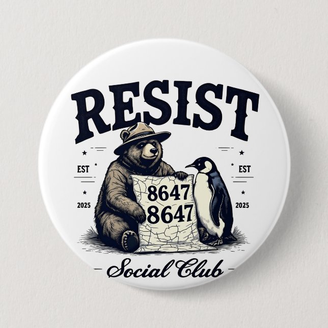 Bear Resist Protect National Park Anti Trump 8647  3 Inch Round Button (Front)