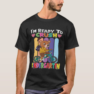 Bear Rinding A Bicycle I m Ready To Crush Kinderga T-Shirt