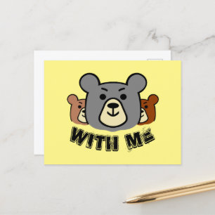 Bear With Me, Bear Postcard