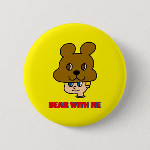 Bear with Me Button