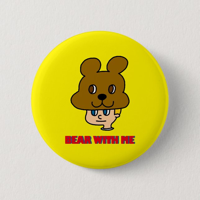 Bear with Me Button (Front)