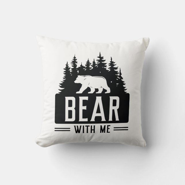 Bear With Me Throw Pillow (Front)