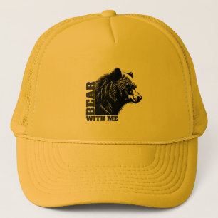 Bear With Me Trucker Hat
