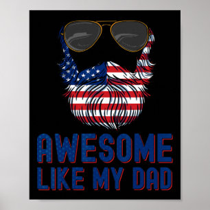 Beard Awesome Like My Dad 4th Of July Patriot  Poster
