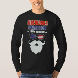 Beard Men Fireworks Director I Run You Run 4th Of T-Shirt