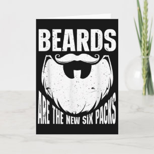 Beard Quote Beards Are The New Six Pack Card
