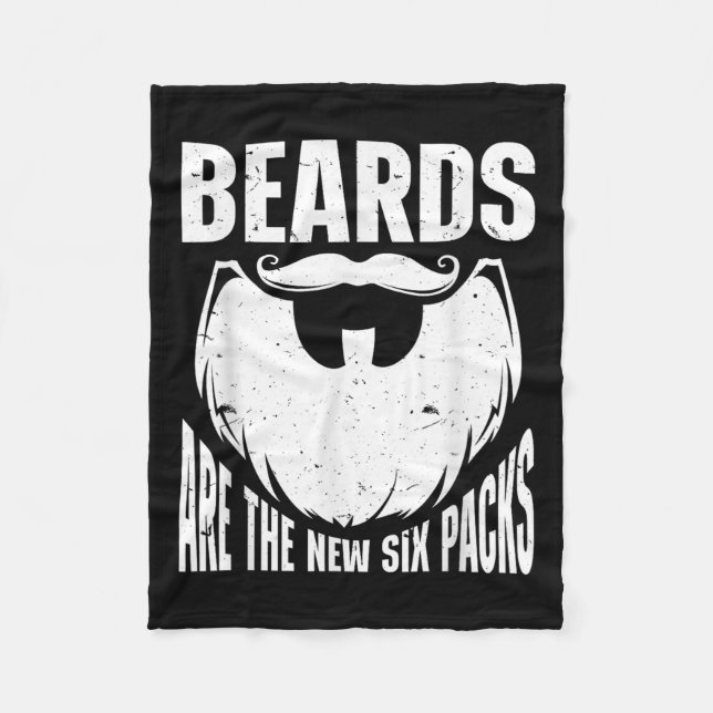 Beard Quote Beards Are The New Six Pack  Fleece Blanket (Front)