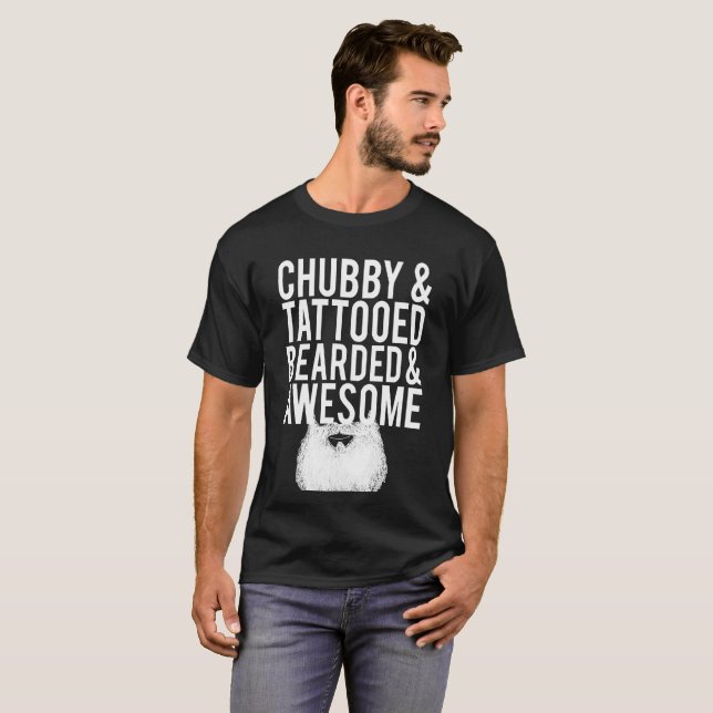 Beard T Shirt Chubby Tattooed Bearded Awesome (Front Full)