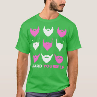 Beard Yourself 13 T-Shirt