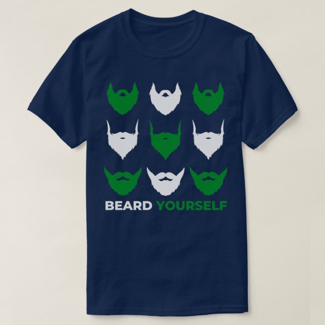 Beard Yourself 26 T-Shirt (Design Front)