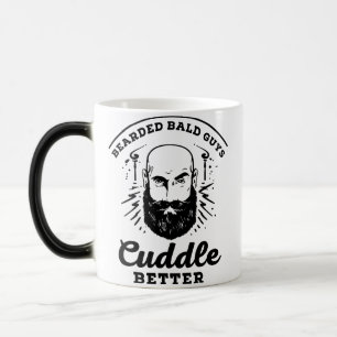 Bearded Bald Guys Cuddle Better.  Magic Mug