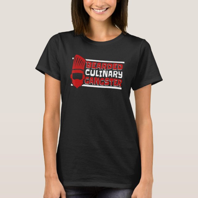 Bearded Culinary Gangster Chef De Cuisine Chef T-Shirt (Front)