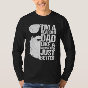 Bearded Dad Beard Humor Father s Day Idea T-Shirt