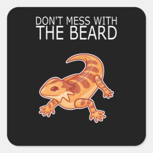 Bearded Dragon DONT MESS WITH THE BEARD Lizard Square Sticker