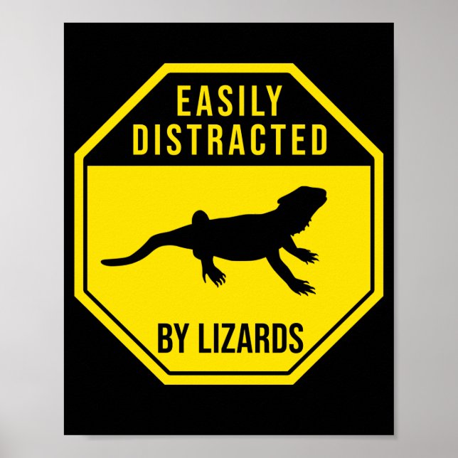 Bearded Dragon  Easily Distracted By Lizards Poster (Front)