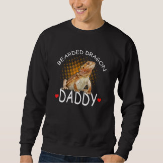 Bearded Dragon For Daddy Bearded Dragon Fathers Sweatshirt