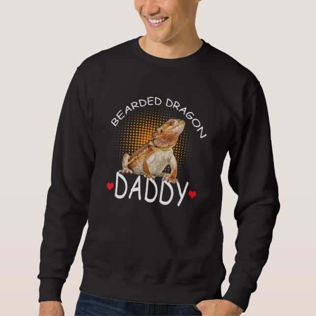 Bearded Dragon  For Daddy  Bearded Dragon Fathers Sweatshirt (Front)