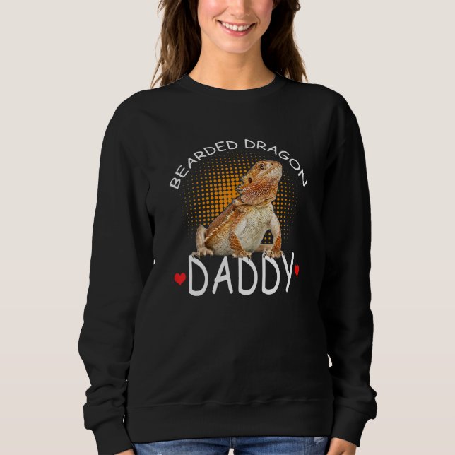 Bearded Dragon  For Daddy  Bearded Dragon Fathers Sweatshirt (Front)
