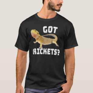 Bearded Dragon Got Crickets Lizard Reptile T-Shirt