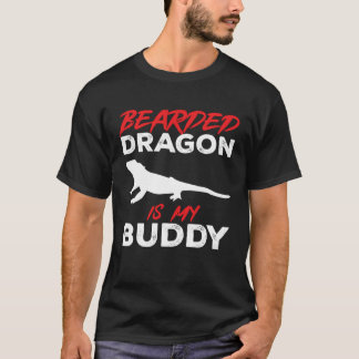Bearded Dragon Is My Buddy Beardie Lizard Reptile T-Shirt