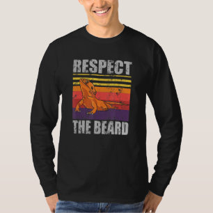 Bearded Dragon Respect The Beard Lizard Reptile T-Shirt
