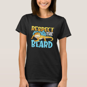 Bearded Dragon Respect The Beard Reptiles T-Shirt