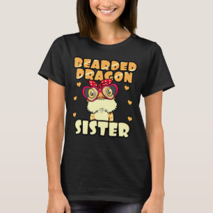 Bearded Dragon Sister Pogona Pet Reptile Owner Sis T-Shirt