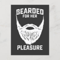 Bearded For Her Pleasure Funny Beard Man
