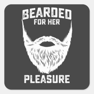 Bearded For Her Pleasure Funny Beard Man Square Sticker