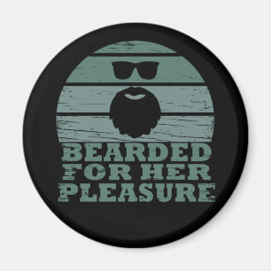 Bearded for Her Pleasure Magnet